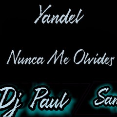 04-Yandel - Nunca Me Olvides -Dj Paul-San juan