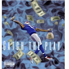 Catch the play Ft. Senseii Rio
