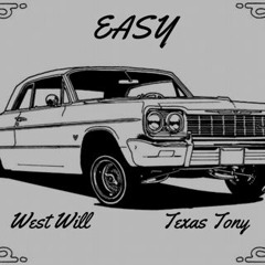 Easy ft. Texas Tony