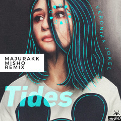 Veronica Jokel - Tides (Majurakk & Misho Remix)