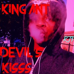 King Ant - Devil's Kisss {Prod. By Cash Money Ap}