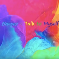 Boxeez - TALK TO MYSELF (TEASER)