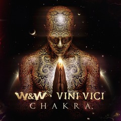 W&W vs. Vini Vici - Chakra (S.C Demo) [Mainstage Music] OUT NOW!!!