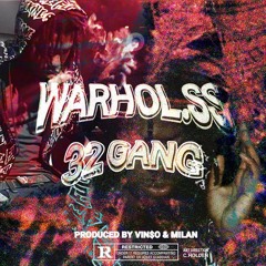 32GANG (feat. Warhol.ss & MilanMakesBeats)