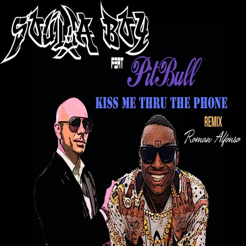 Stream Soulja Boy Feat Pitbull - Kiss me thru the phone REMIX (Prod. By  BLoc HeLL) by Romano Alfonso ( Bloc Hell ) | Listen online for free on  SoundCloud