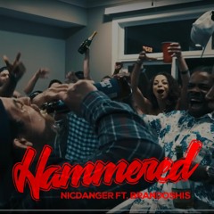 Hammered- NicDanger ft. Brandoshis (produced by Goodro)