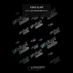 King SlaFF - Venus (B1t Crunch3r Rmx) [FREE DOWNLOAD]
