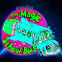 Magic Schoolbus Ft. Chris Morales