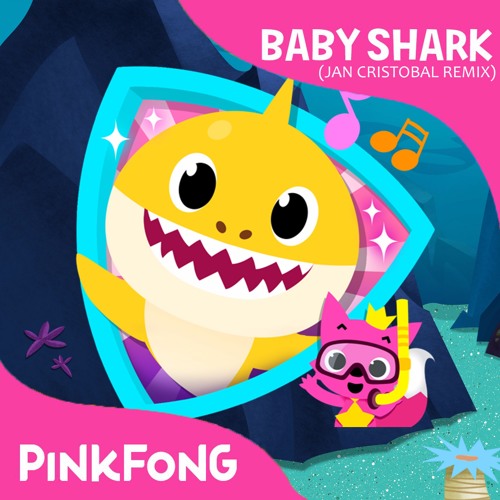 Stream Pink Fong - Baby Shark (Jan Cristobal Remix) by Jan Cristobal ...