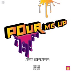 Pour Me Up [PROD. Cormill]