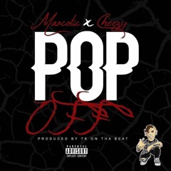 Marcotic x Cheezy- Pop Off