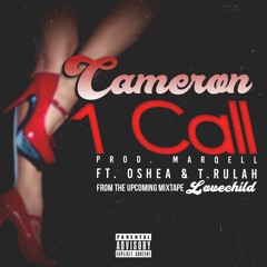 1 Call - Feat.Oshea,T. Rulah, Prod. Marqell