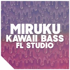 Kawaii Bass - Free FLP |  Snail's House, Hyper Potions, Slushii style