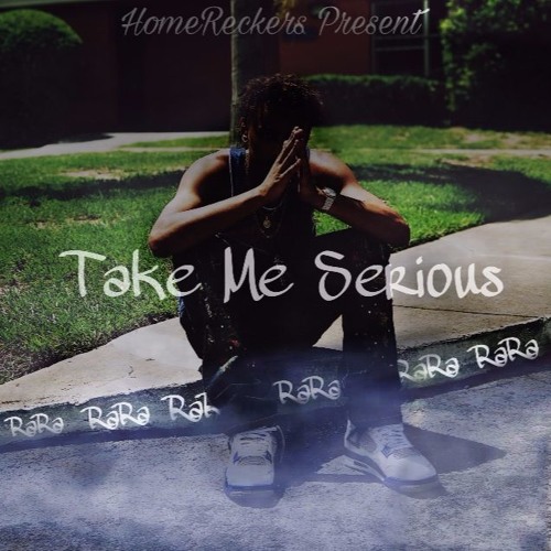 RaRa - Take Me Serious (Prod. ClickKlack) (mixedby. Homereckers)