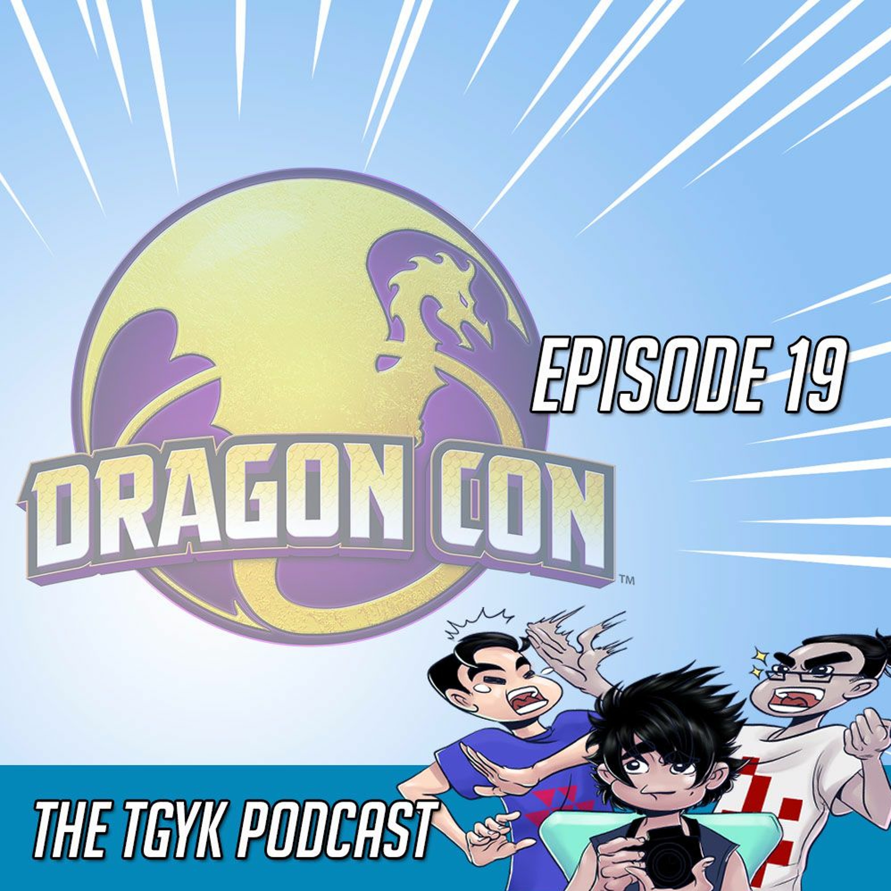 The TGYK Podcast Episode 19: Dragoncon and Convention Party Survival Tips episode artwork
