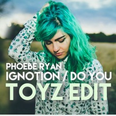 Phoebe Ryan - Ignition/Do You Like Drugs Mashup (TOYZ Edit)