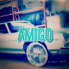 Flight Crew - Amigo [Prod. LilRedBeatz X Rugaa]