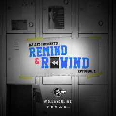 REMIND & REWIND (EPISODE 1)