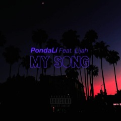 My Song Feat. Lijah (Prod. By East Hill Recordings & Westley Nines)