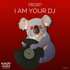 YROR? - I'm Your Dj (Original Mix)*OUT NOW*#28 MINIMAL CHARTS