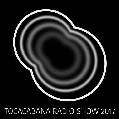 TOCACABANA RADIO SHOW 27_2017