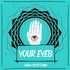 Your Eyes (Original Mix) [Free Download]