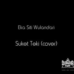 Eka Siti Wulandari - Suket Teki (cover)