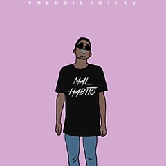 Freddie Joints - Mal Hábito