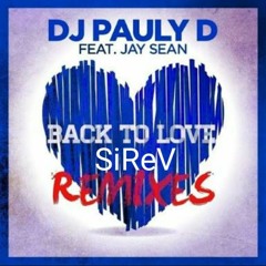 Jay-Sean Ft DJ Pauly D - Back to love  (PSYREV REM!X)