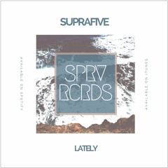 Suprafive - Lately