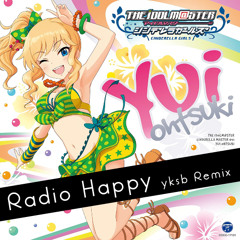 Yui Ohtsuki - Radio Happy(yksb Remix)[Free DL link in description]
