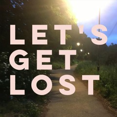 Let's get lost: Weird noise