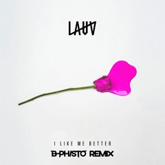 I Like Me Better (B-Phisto Moombahton Remix) SUPPORT BY DIPLO, DILLON FRANCIS, MAJOR LAZER
