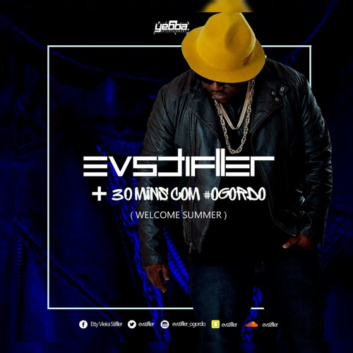 Dj EVStifller - + 30 MINS COM #OGORDO (Welcome Summer)