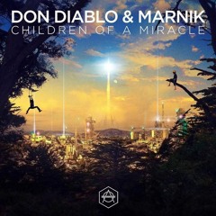Don Diablo & Marnik - Children Of A Miracle (Jay Reeve Bootleg)# set DJ Isaac Live