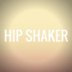 Hip Shaker