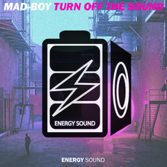 Mad-boy - Turn Off The Sound (Original Mix) "FREE DOWNLOAD"