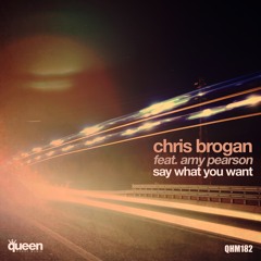 Chris Brogan feat. Amy Pearson - Say What You Want (GSP Remix)