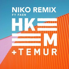 Hkeem, Temur - Fy faen (NIKO Remix)