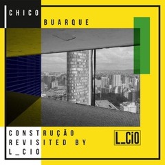 Construção (L_cio & Boratto’s Deconstructed Mix)- snippet