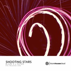 Blaze U & Metro - Shooting Stars
