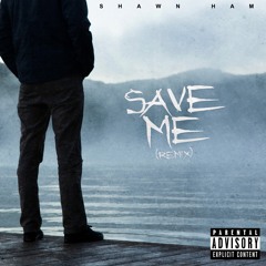 Shawn Ham - Save Me (Meek Mill Remix)