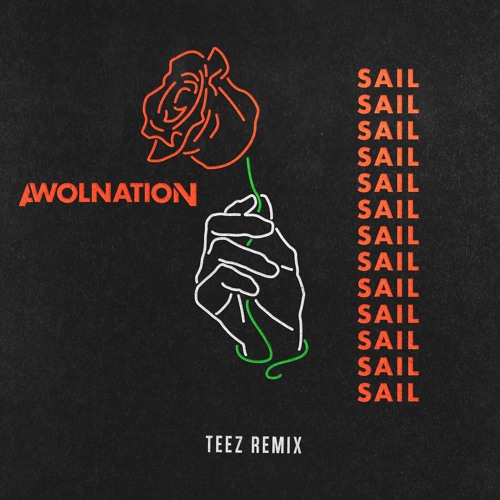 AWOLNATION - SAIL ( TEEZ REMIX ) by Tyler Zahradnik - Free download on  ToneDen