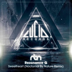 LR002 - Sweetheart - Rezonance Q (Nocturnal By Nature Remix) Sample