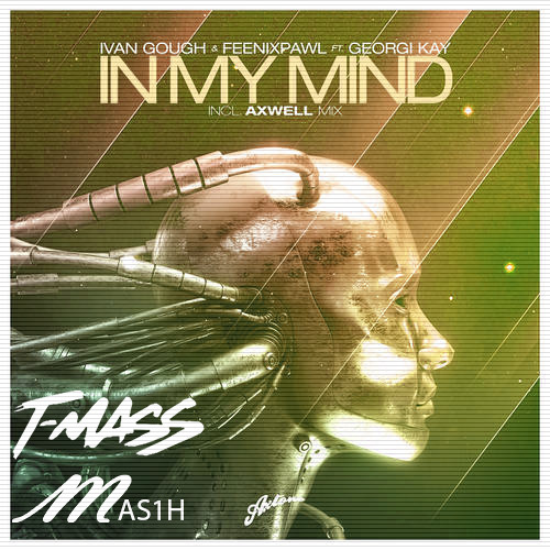In My Mind ft. Georgi Kay(T-Mass x mas1h Remix)