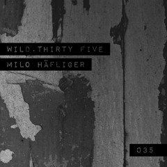 Wild.Thirty Five |035| Milo Häfliger