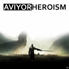 AVIYOR - Heroism (Original Mix)