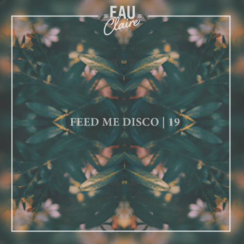 Feed Me Disco | Vol. 19