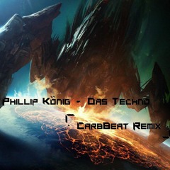 Phillip König - Das Techno (CarbBeat Remix)