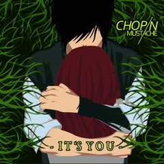 Chopin Mustache - It's you